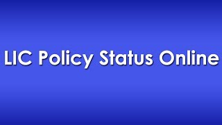 Check LIC Policy Status Details Online [upl. by Richards]