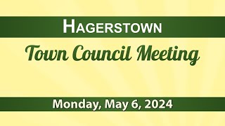 Hagerstown Town Council Meeting of May 6 2024 [upl. by Rosenblast]