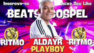 BEATS GOSPEL ✦ Top Beats Gospel ✦ Ritmo Aldayr Playboy 2024 [upl. by Gnav]