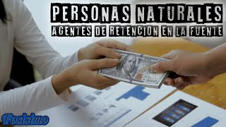 Personas naturales que son agentes de retención YO TE LO EXPLICO [upl. by Dikmen730]