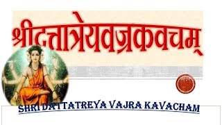 Shri Dattatreya Vajra Kavacham श्री दत्तात्रेय वज्र कवच શ્રી દત્તાત્રેય વજ્ર કવચ దత్తాత్రేయ వజ్రకవచం [upl. by Yatnoed]