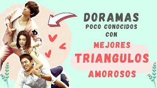 Doramas de TRIANGULOS AMOROSOS COMPLICADOS 🔥🧡Mejores Dramas Poco Conocidos Club Dorama [upl. by Notxed913]