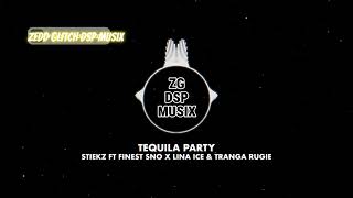 STIEKZ ft Finest Sno x Lina Ice amp Tranga Rugie  Tequila Party ZG DSP MUSIX [upl. by Kaufman]