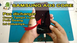 Perbaiki SAMSUNG A03 CORE Mati Sendiri cuma tampil logo petir pas di charger [upl. by Yeltsew79]