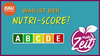 NutriScore einfach erklärt  mahlZeit  DAKGesundheit [upl. by Kalinda646]