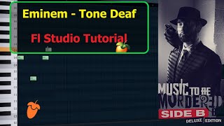 How Tone Deaf By Eminem Was Made  Fl Studio Tutorial [upl. by Aicemed514]