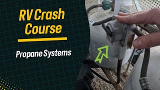 RV Crash Course  Propane Systems [upl. by Aissatsana]