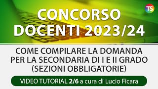 Concorso docenti 202324 come compilare la domanda per la secondaria di I e II grado 26 [upl. by Hannahs662]