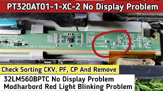 PT320AT01 1 XC 2 No Display Problem  32lm560bptc Red Light Blinking Problem No Display [upl. by Nelleh219]