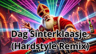 Sinterklaas  Dag Sinterklaasje Hardstyle Remix [upl. by Ormond]