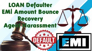 Loan Defaulter  EMI Amount Bounce Recovery Agent Harassment loan recovery [upl. by Uriel]