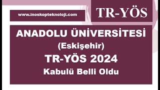 Anadolu Üniversitesi Eskişehir TRYÖS 2024 Kabulü Belli Oldu [upl. by Airolg]