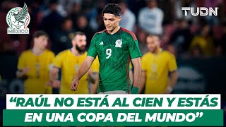 quotRaúl no está para titularquot PREOCUPANTE que NO hay un 9 seguro en Selección Mexicana  TUDN [upl. by Norab]