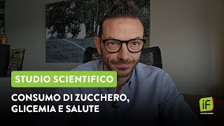 CONSUMO DI ZUCCHERO GLICEMIA E SALUTE [upl. by Berard]