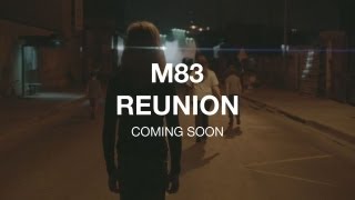 M83 Reunion coming soon [upl. by Rriocard]