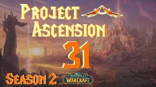 Lets Play World of Warcraft Project Ascension Season 2  Episode 31  Better Late Than Never [upl. by Angell350]