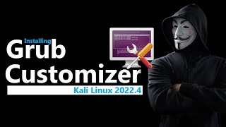 How to Install Grub Customizer on Kali Linux 20224  Customize Grub on Kali Linux 20224 [upl. by Eveineg]