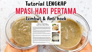 Tutorial MPASI Hari Pertama Lembut amp Anti Hoek [upl. by Karlan]