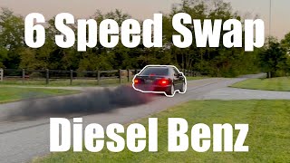 6 Speed Swapping Diesel Mercedes OM606 E300 W210 [upl. by Alrich]