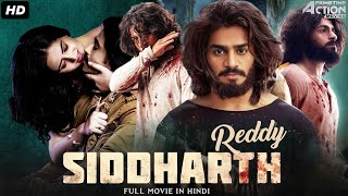 Siddharth Reddy  Hindi Dubbed Full Movie  Action Romantic Movie  Kartikeya Gummakonda Payal R [upl. by Harvey988]