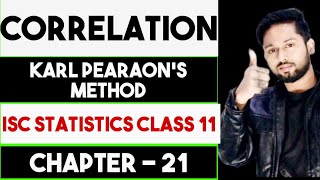 Correlation  karl Pearson method of correlation  Correlation Class 11 Statistics  ISC Class 11 [upl. by Tadio]