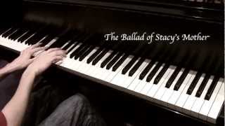 quotThe Ballad of Stacys Motherquot  Fountains of Wayne piano cover [upl. by Ojiram10]