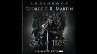 Gra o tron  audiobook  George RR Martin  fragment [upl. by Tobey]