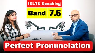 Band 75 IELTS Speaking interview Perfect Pronunciation [upl. by Tisman]