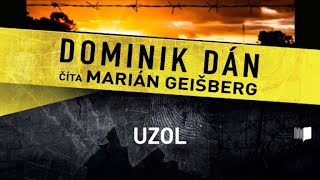 Audiokniha Dominik Dán  Uzol celá audiokniha 3 časť [upl. by Corbett516]