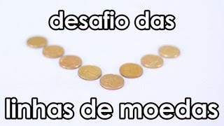 DESAFIO das linhas de moedas [upl. by Gibbons]