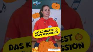 Kürbis 🎃  Body Percussion  Kids  Herbst  flohimohrtv kindermusik [upl. by Oahc]