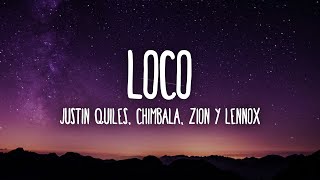 Justin Quiles Chimbala Zion amp Lennox  Loco LetraLyrics [upl. by Olsen]