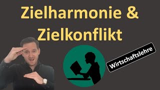 Zielharmonie amp Zielkonflikt  einfach erklärt [upl. by Reklaw]