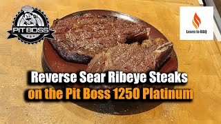 Perfectly Cooked Ribeye Steaks Reverse Sear On The Pit Boss 1250 Platinum pitbossgrills learntobq [upl. by Llenyr748]