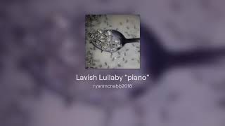 Lavish Lullaby quotpianoquot [upl. by Ethban]