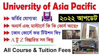 University Of Asia Pacific All Course amp Tuition Fees 2022  Admission Information  Total Cost [upl. by Tracay]