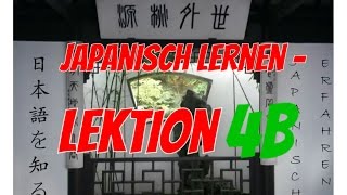 Japanisch lernen  Lektion 4b [upl. by Mirisola]