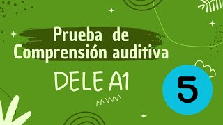 Prueba auditiva DELE A1  Versión 2020  Examen 5 [upl. by Fineman]