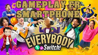 Everybody 12 SWITCH Gameplay Fr Smartphone [upl. by Borman]