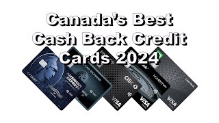 Canadas Best Cash Back Credit Cards 2024  These cards will reward you with the most cash back [upl. by Notneb31]