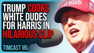 Trump COOKS White Dudes For Harris In HILARIOUS Clip Calls Them CUCKS [upl. by Reinold]