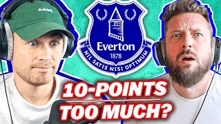 MY PROBLEM WITH EVERTONS 10POINT DEDUCTION [upl. by Anaxor]