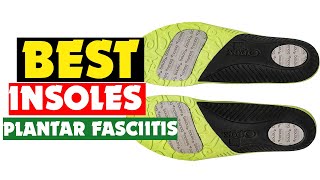 Top 10 Best Insoles for Plantar Fasciitis of 2024 [upl. by Yessydo40]