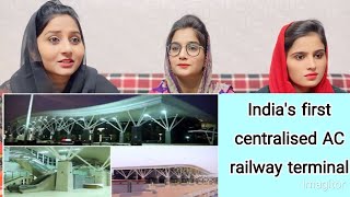 Indias first centralised AC railway terminal Reaction Pakistani girls reaction facts [upl. by Ecnarwal603]