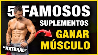 🔴 Los 5 Mejores SUPLEMENTOS que FUNCIONAN para GANAR MÚSCULO ✅ [upl. by Annayek199]