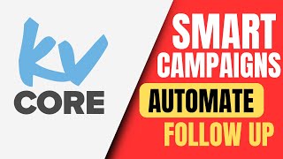 KVCORE TRAINING 2024 How To Build Smart or Drip Campaigns kvcore crm [upl. by Devinne486]