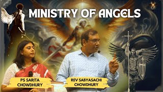 The Ministry of Angels  Inspiring Teaching by Rev Sabyasachi amp Ps Sarita Chowdhury [upl. by Ynos763]