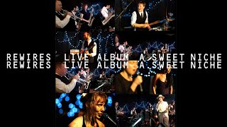 A Sweet Niche Rewires  Live Video Album [upl. by Theodore]