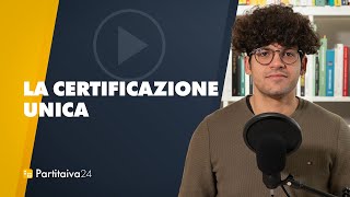 A COSA SERVE LA CERTIFICAZIONE UNICA [upl. by Vokaay307]