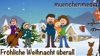 Fröhliche Weihnacht überall  Weihnachtslieder deutsch  Kinderlieder deutsch  muenchenmedia [upl. by Isidora]